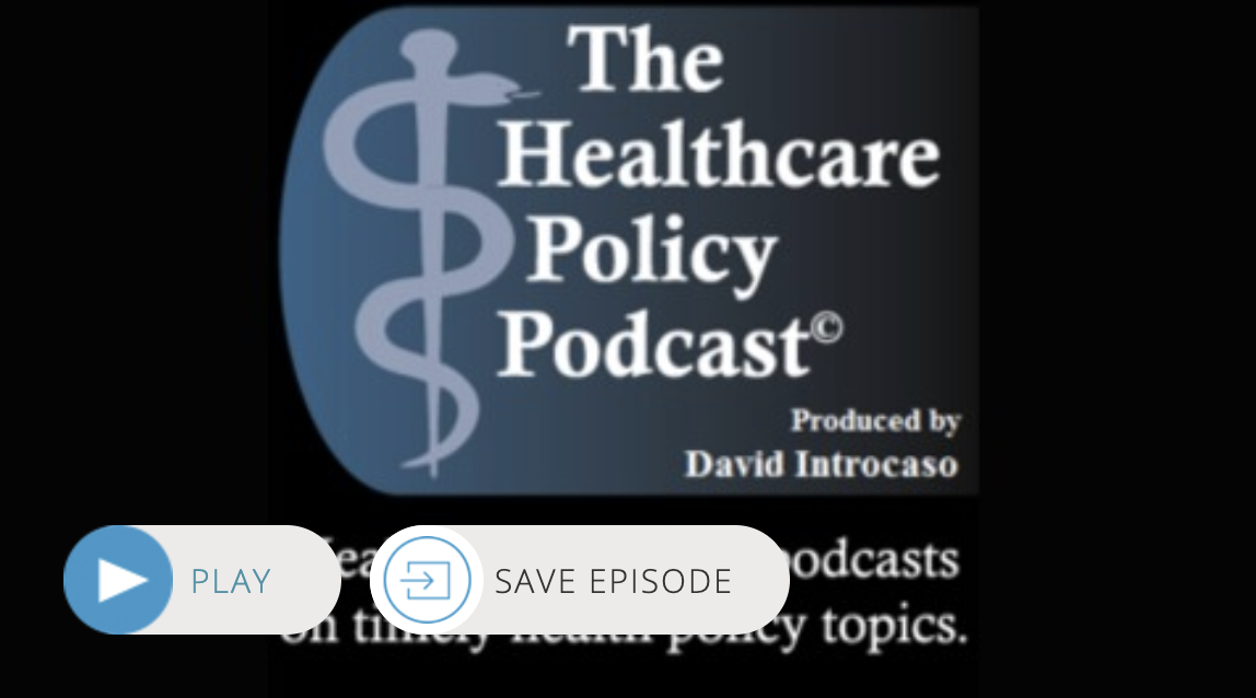 The Healthcare Policy Podcast